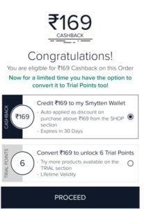 You will get 169 cashback in smytten wallet