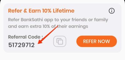 BankSathi Referral code is 51729712. Sell Financial products 1 Banksathi referral code