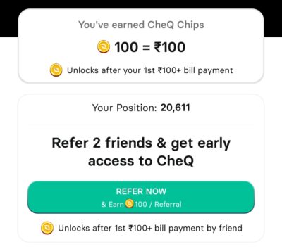 CheQ Referral Code, Link. Get 1% Chips on bill Payment 7 CheQ Early Access