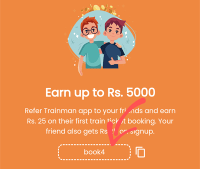 Trainman referral code is book4. Get ₹100 + Refer & Earn 1 Trainman Referral Code