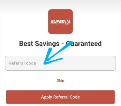 Enter SuperK Referral code 